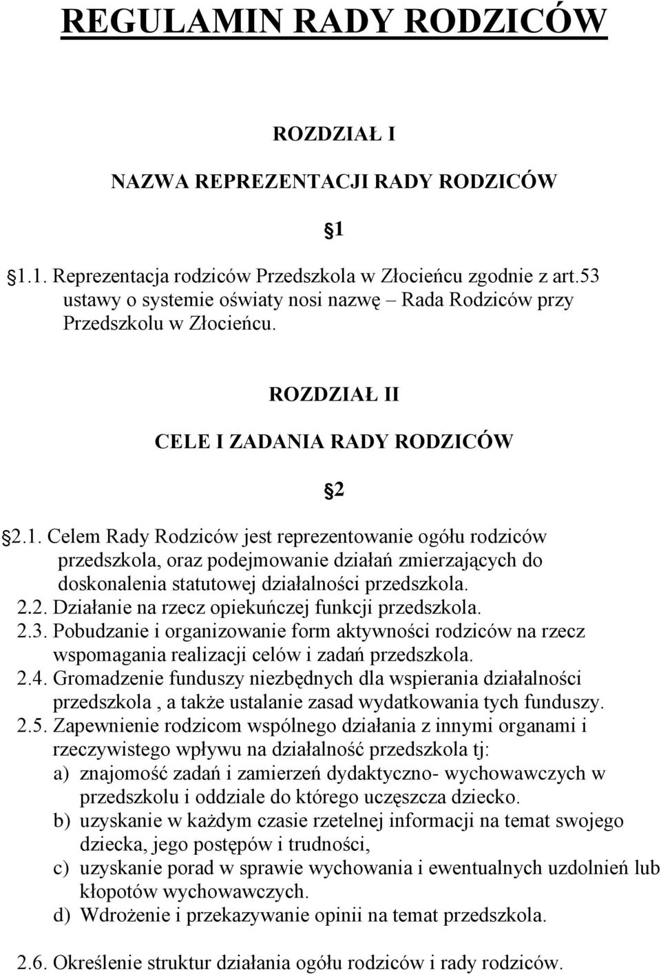 ROZDZIAŁ II CELE I ZADANIA RADY RODZICÓW 2 2.1.