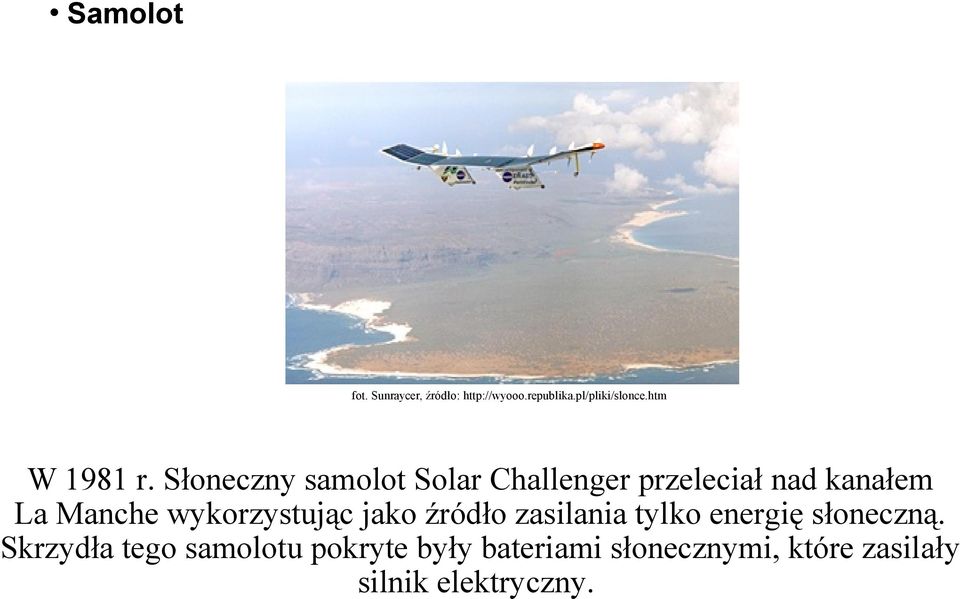 Słoneczny samolot Solar Challenger przeleciał nad kanałem La Manche