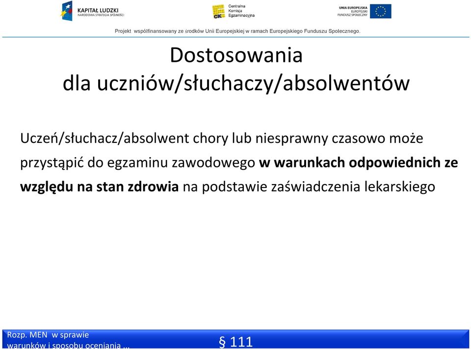 przystąpić do egzaminu zawodowego w warunkach odpowiednich