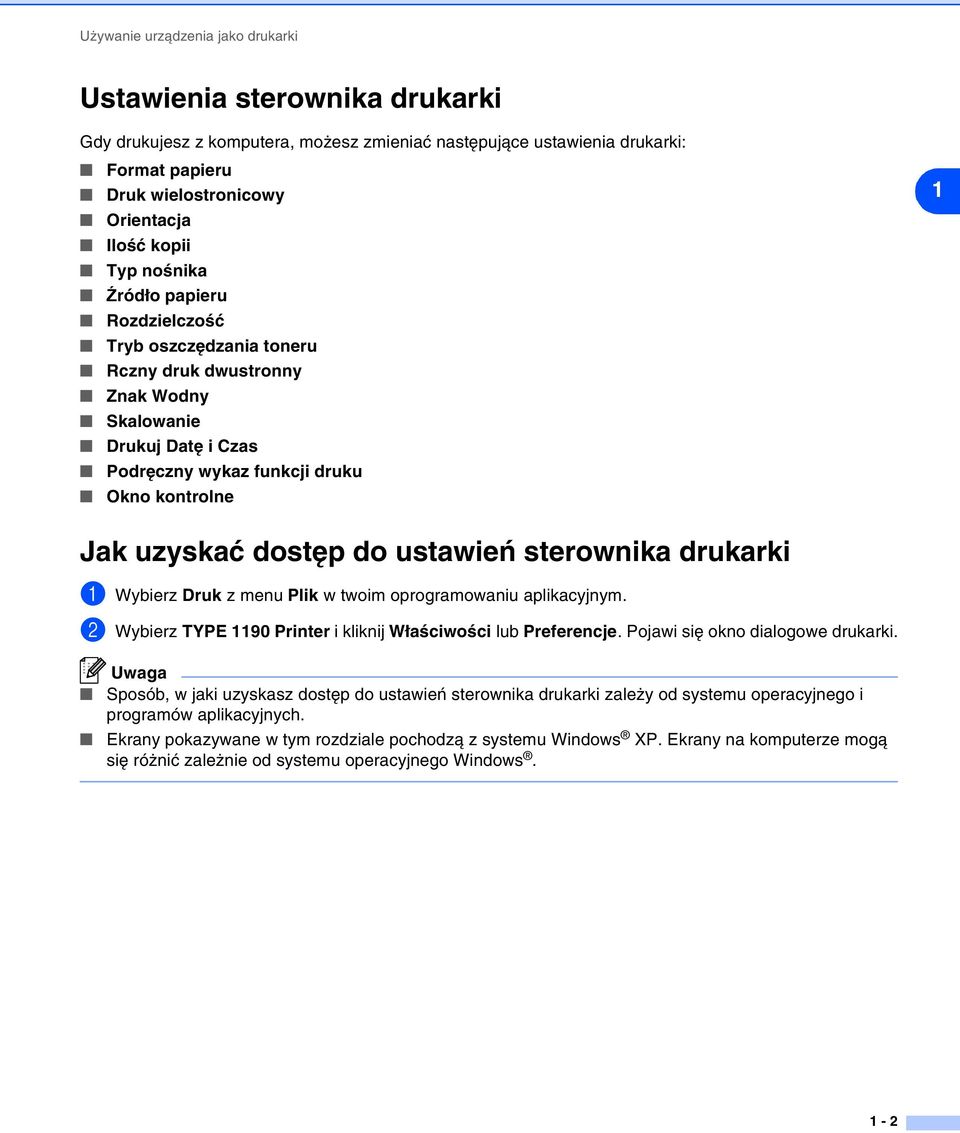 ustawień sterownika drukarki 1 Wybierz Druk z menu Plik w twoim oprogramowaniu aplikacyjnym. 2 Wybierz TYPE 1190 Printer i kliknij Właściwości lub Preferencje. Pojawi się okno dialogowe drukarki.