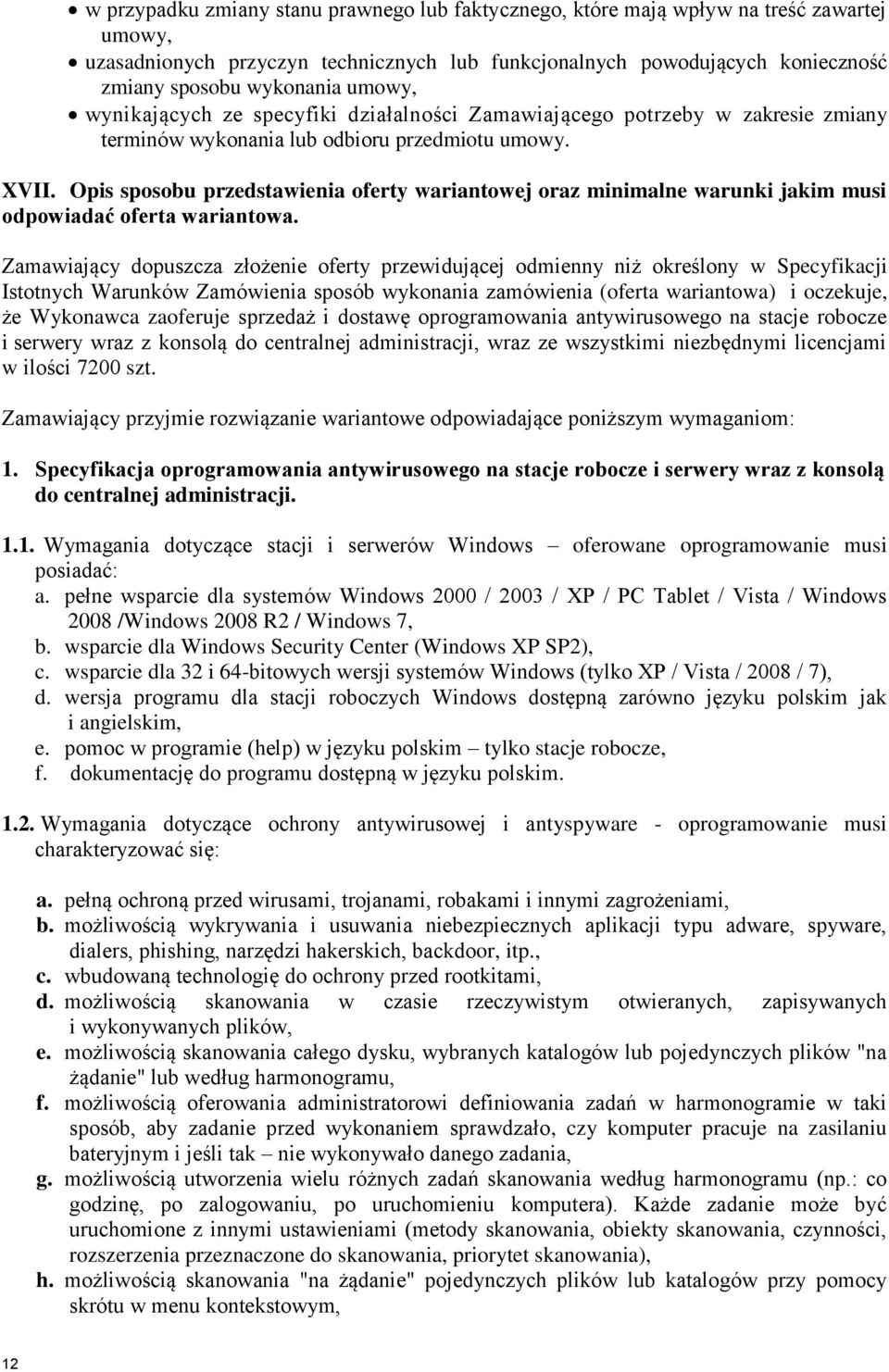 Opis sposobu przedstawienia oferty wariantowej oraz minimalne warunki jakim musi odpowiadać oferta wariantowa.