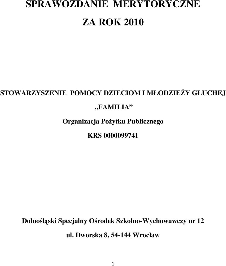 Pożytku Publicznego KRS 0000099741 Dolnośląski Specjalny