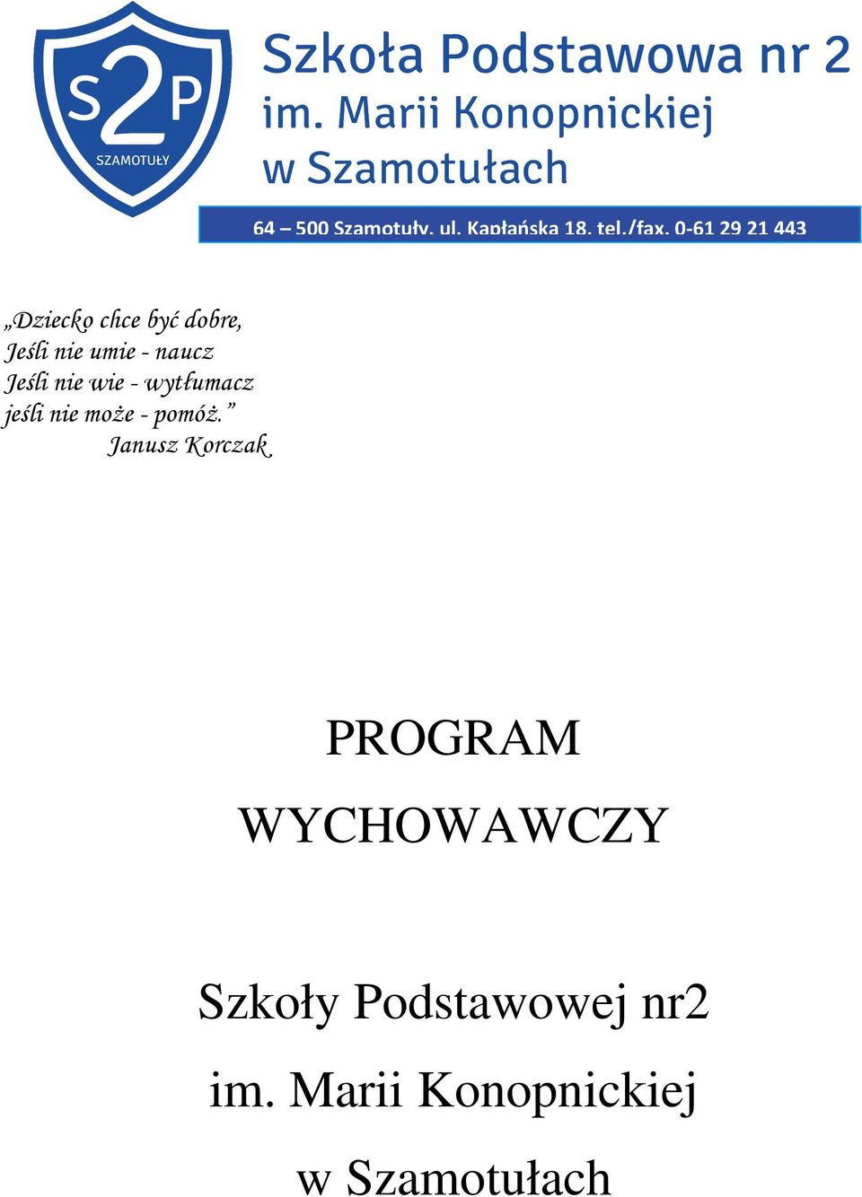 Jeśli nie wie - wytłumacz jeśli nie może - pomóż.