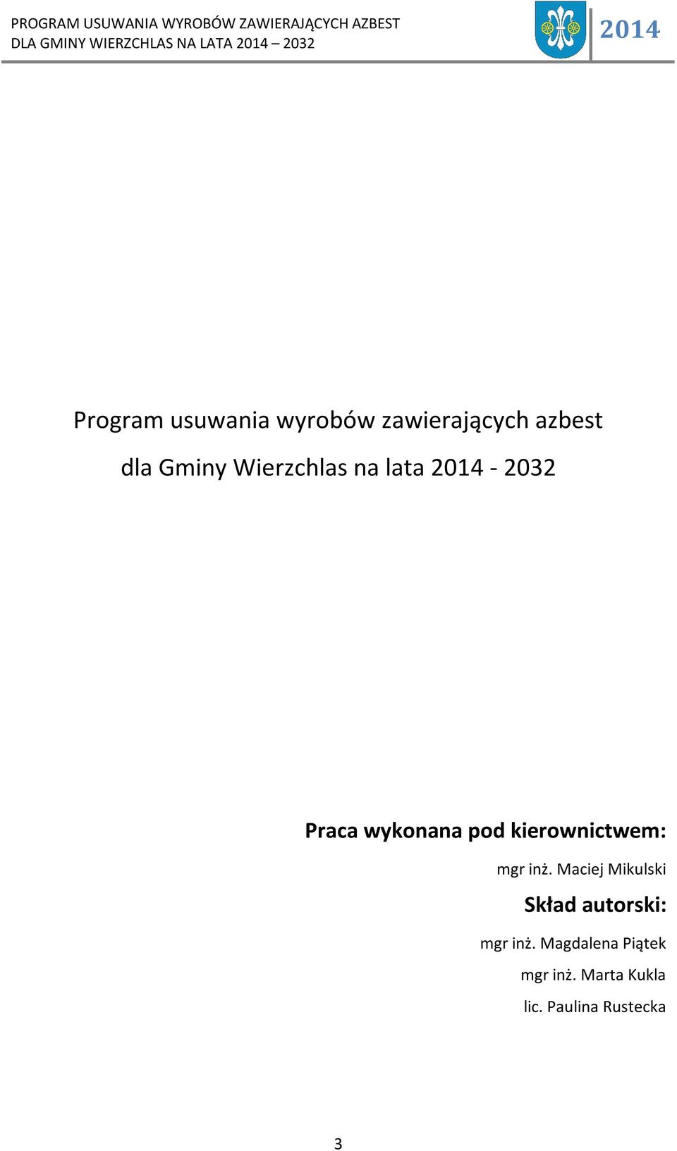 wykonana pod kierownictwem: mgr inż.