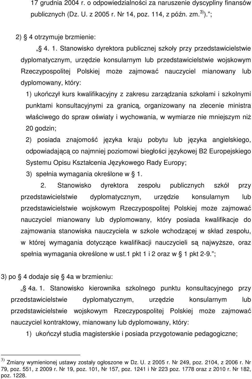 4, z późn. zm. 3) ). ; 2) 4 otrzymuje brzmienie: 4. 1.