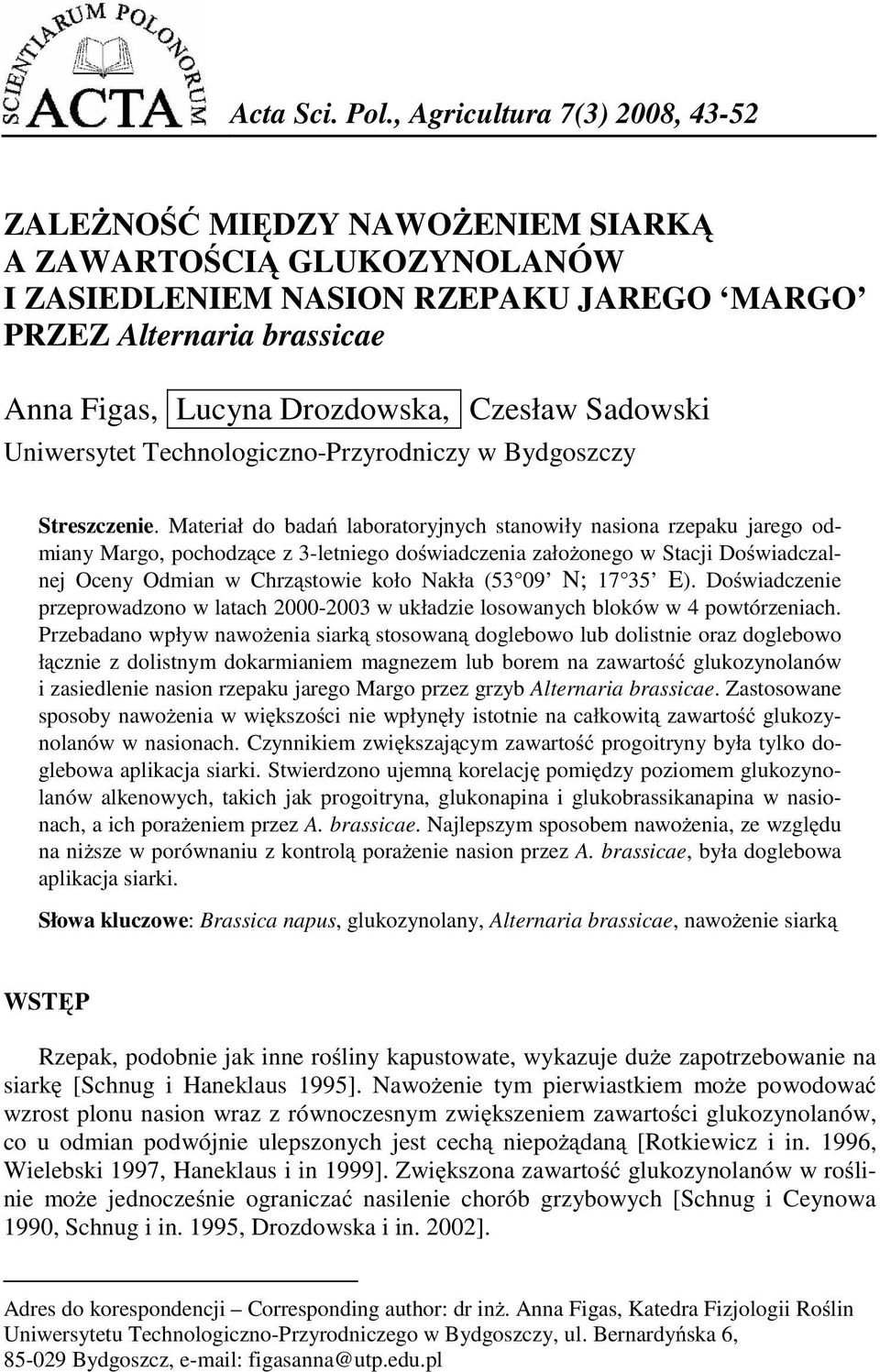 Sadowski Uniwersytet Technologiczno-Przyrodniczy w Bydgoszczy 1 Streszczenie.