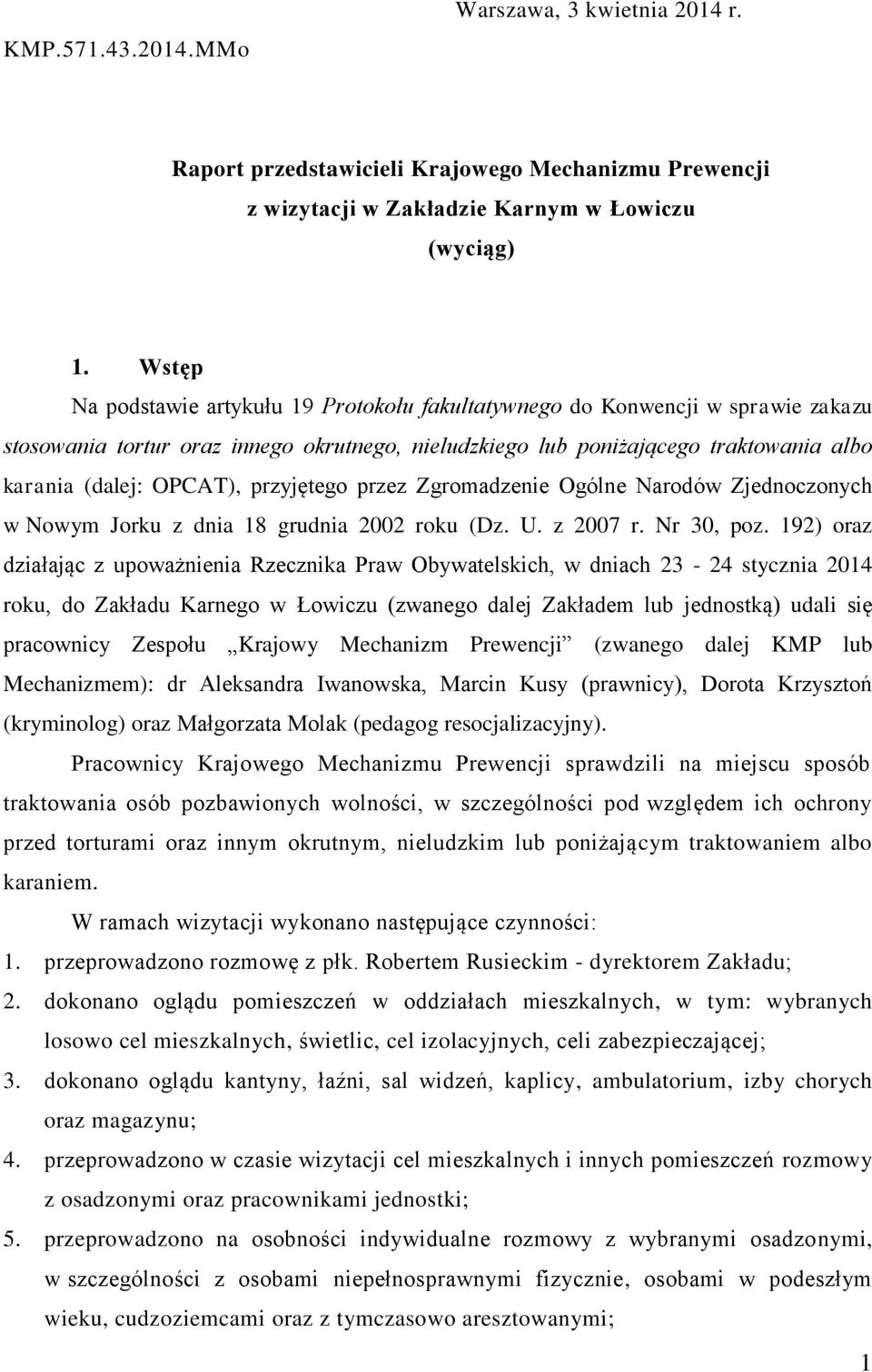 przyjętego przez Zgromadzenie Ogólne Narodów Zjednoczonych w Nowym Jorku z dnia 18 grudnia 2002 roku (Dz. U. z 2007 r. Nr 30, poz.