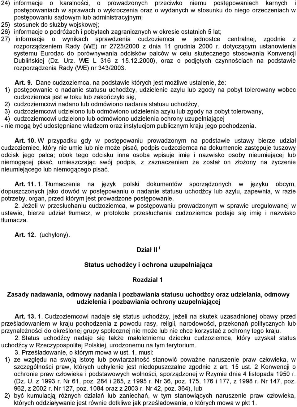 centralnej, zgodnie z rozporządzeniem Rady (WE) nr 2725/2000 z dnia 11 grudnia 2000 r.