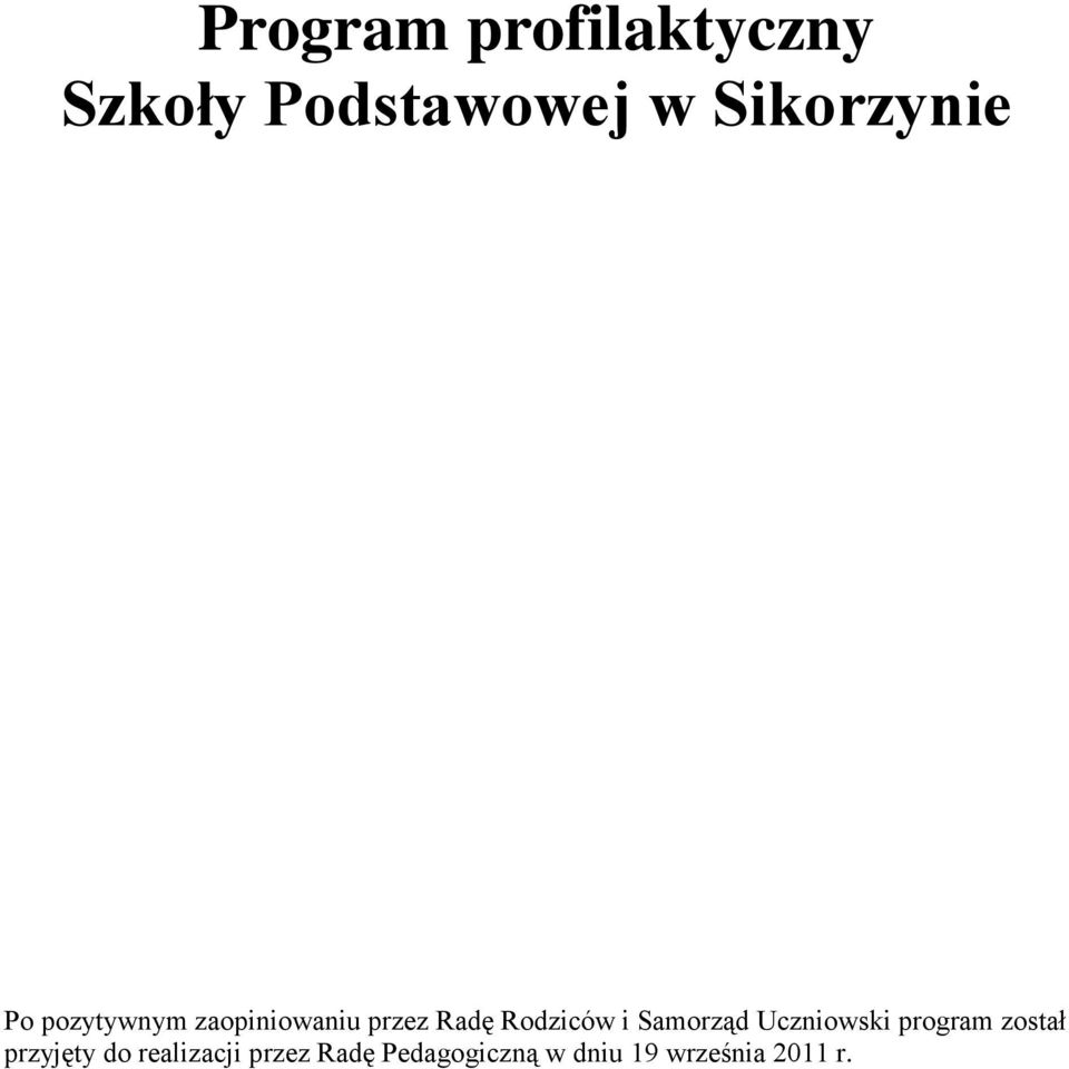 Rodziców i Samorząd Uczniowski program został