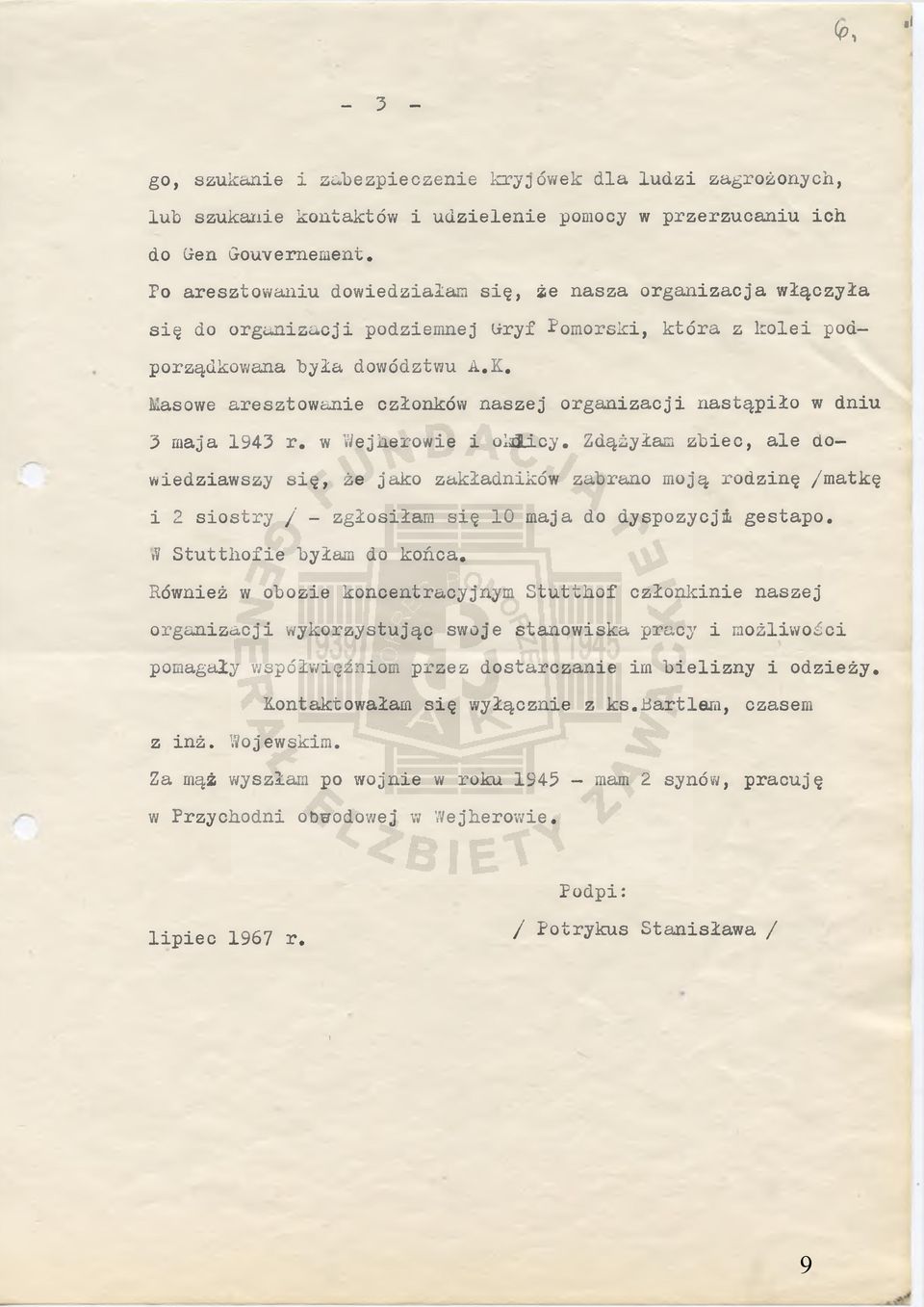 Masowe aresztowanie członków naszej organizacji nastąpiło w dniu 3 maja 1943 r. w Wejherowie i oidlicy.