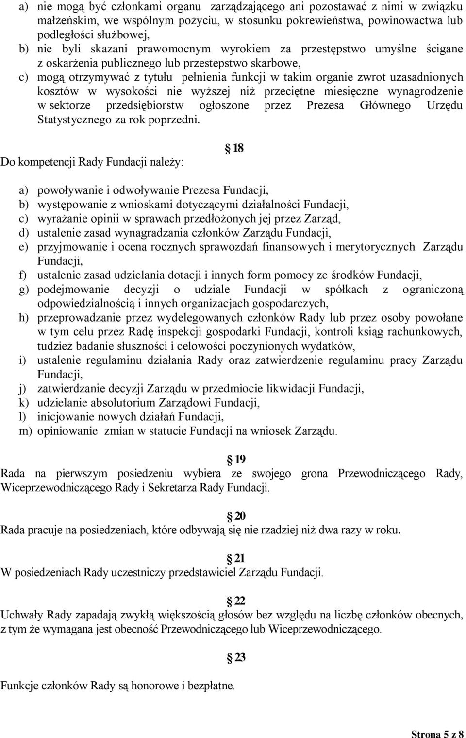 wysokości nie wyższej niż przeciętne miesięczne wynagrodzenie w sektorze przedsiębiorstw ogłoszone przez Prezesa Głównego Urzędu Statystycznego za rok poprzedni.