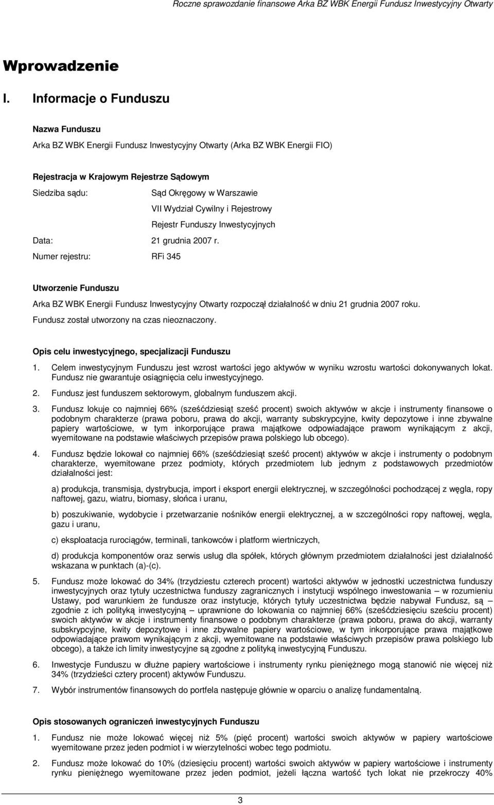 Wydział Cywilny i Rejestrowy Rejestr Funduszy Inwestycyjnych Data: 21 grudnia 2007 r.