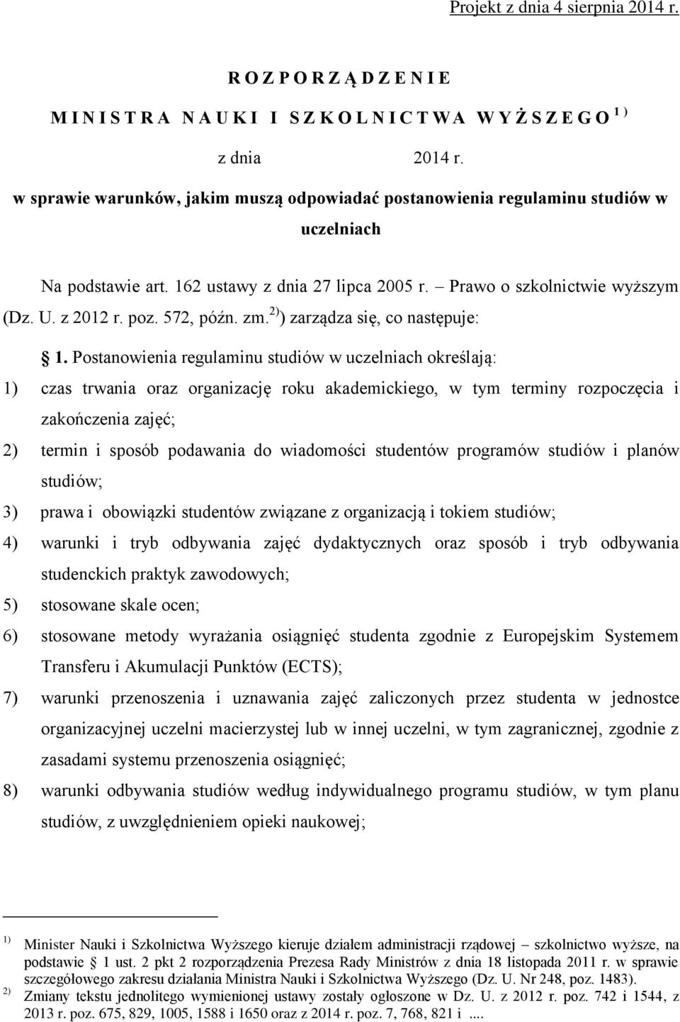 572, późn. zm. 2) ) zarządza się, co następuje: 1.