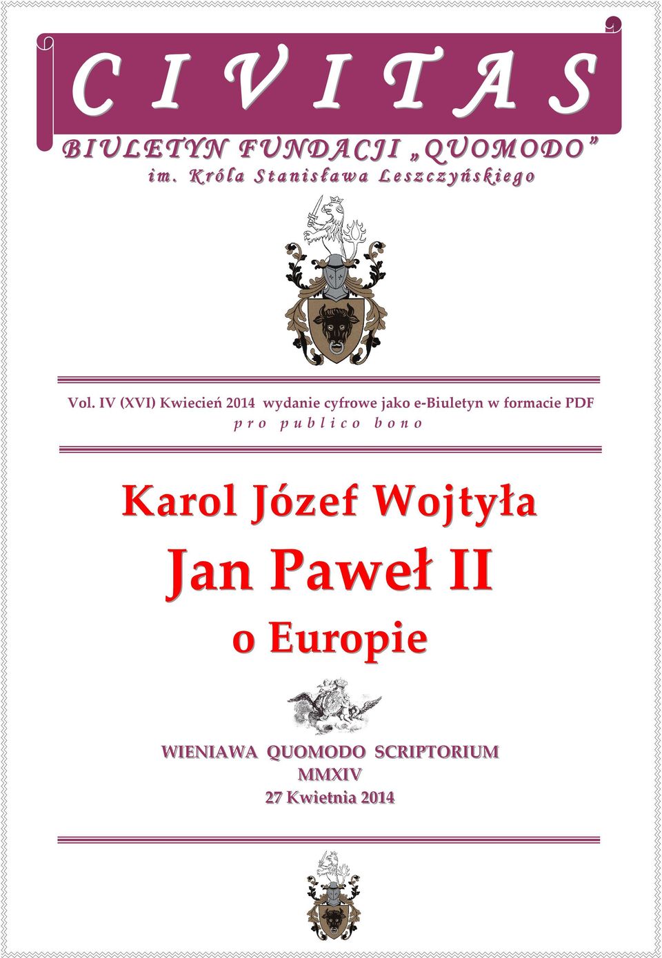 IV (XVI) Kwiecień 2014 wydanie cyfrowe jako e-biuletyn w formacie PDF p r o p u b l i