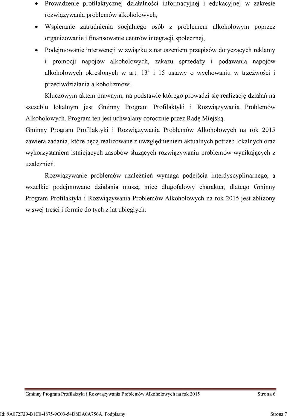 podawania napojów alkoholowych określonych w art. 13 1 i 15 ustawy o wychowaniu w trzeźwości i przeciwdziałania alkoholizmowi.