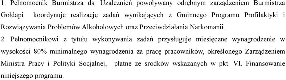 Profilaktyki i Rozwiązywania Problemów Alkoholowych oraz Przeciwdziałania Narkomanii. 2.