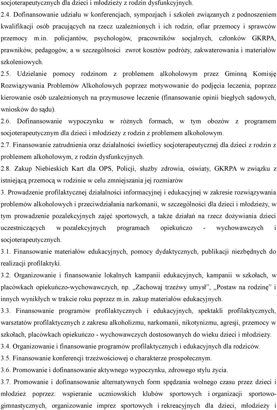 2.5. Udzielanie pomocy rodzinom z problemem alkoholowym przez Gminną Komisję Rozwiązywania Problemów Alkoholowych poprzez motywowanie do podjęcia leczenia, poprzez kierowanie osób uzależnionych na