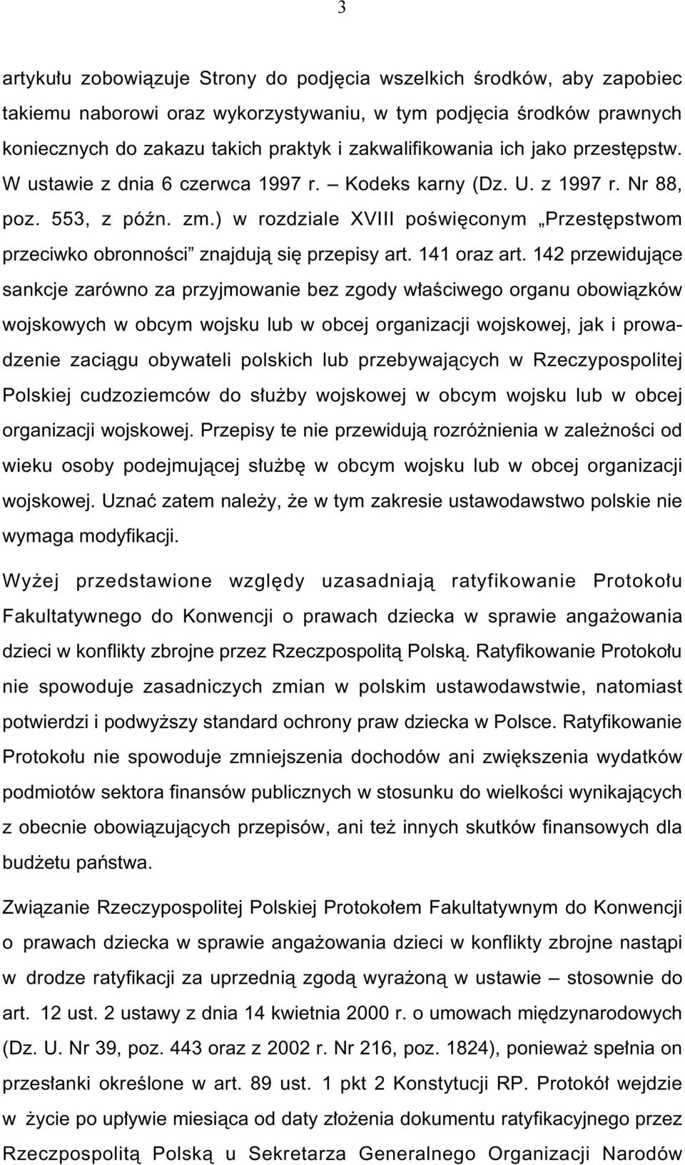 ) w rozdziale XVIII poêwi conym Przest pstwom przeciwko obronnoêci znajdujà si przepisy art. 141 oraz art.