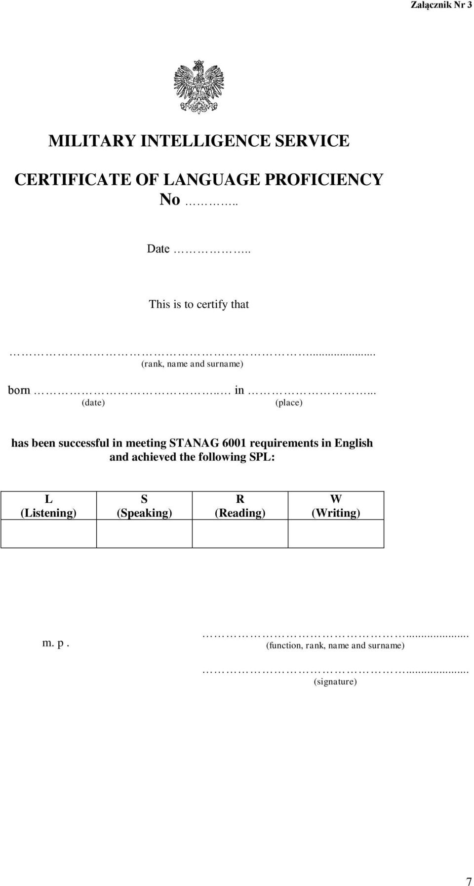 .. (date) (place) has been successful in meeting TANAG 600 requirements in English and