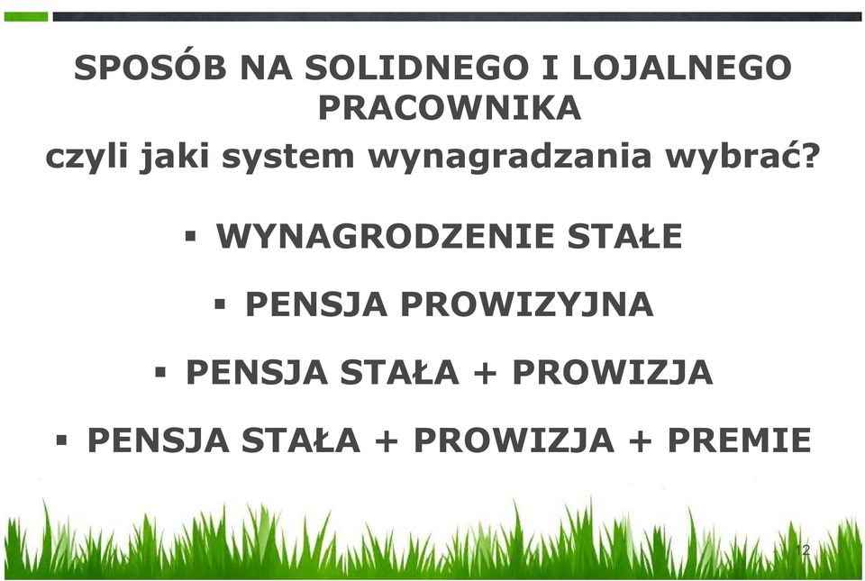 WYNAGRODZENIE STAŁE PENSJA PROWIZYJNA PENSJA