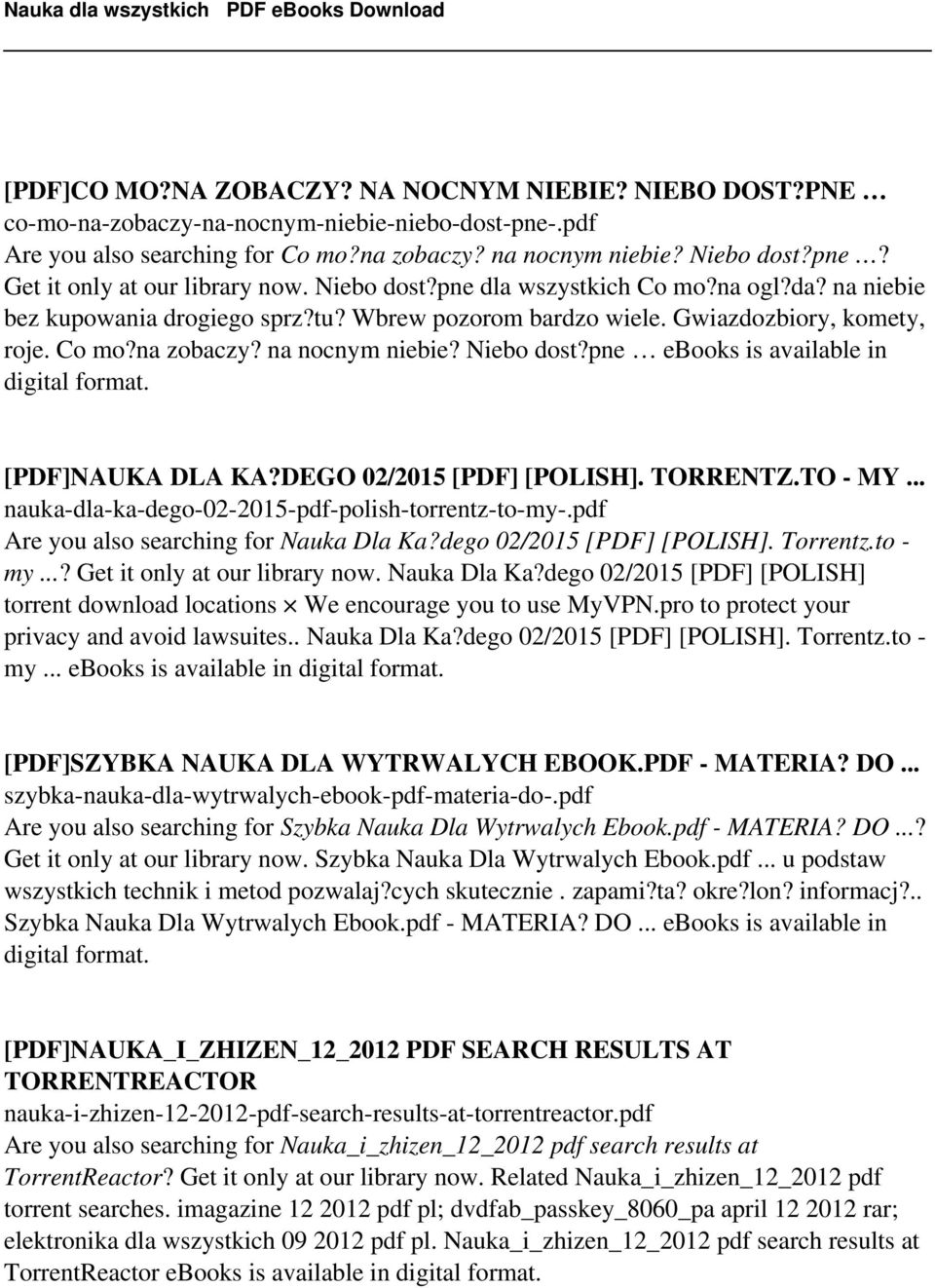 pne ebooks is available in [PDF]NAUKA DLA KA?DEGO 02/2015 [PDF] [POLISH]. TORRENTZ.TO - MY... nauka-dla-ka-dego-02-2015-pdf-polish-torrentz-to-my-.pdf Are you also searching for Nauka Dla Ka?