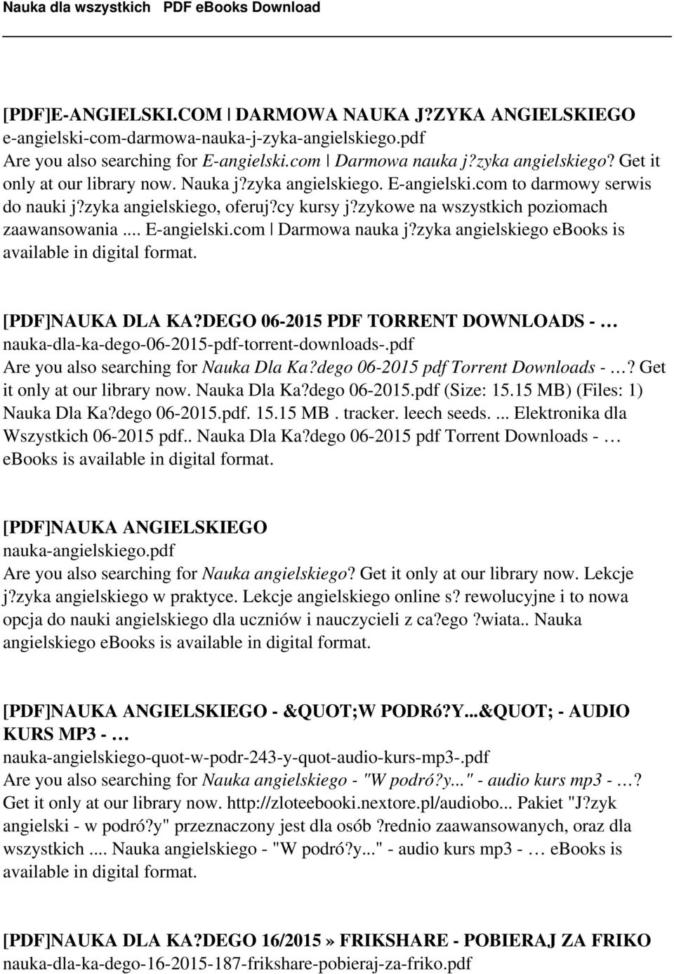 zyka angielskiego ebooks is available in [PDF]NAUKA DLA KA?DEGO 06-2015 PDF TORRENT DOWNLOADS - nauka-dla-ka-dego-06-2015-pdf-torrent-downloads-.pdf Are you also searching for Nauka Dla Ka?