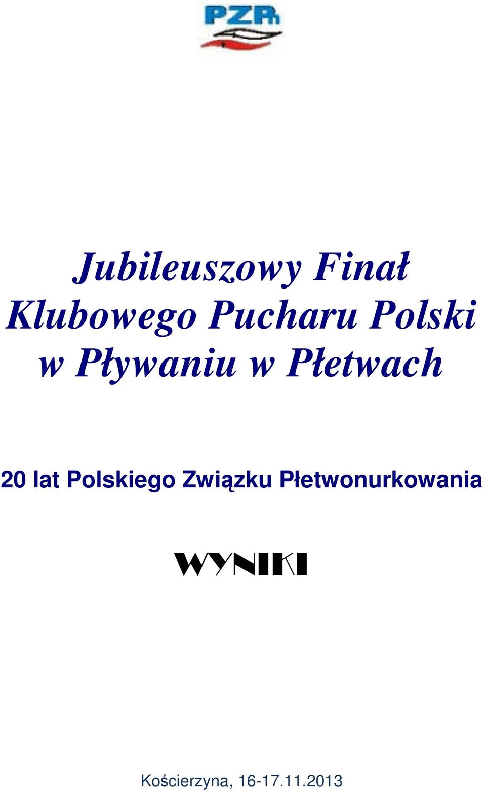 Płetwach 20 lat Polskiego Związku