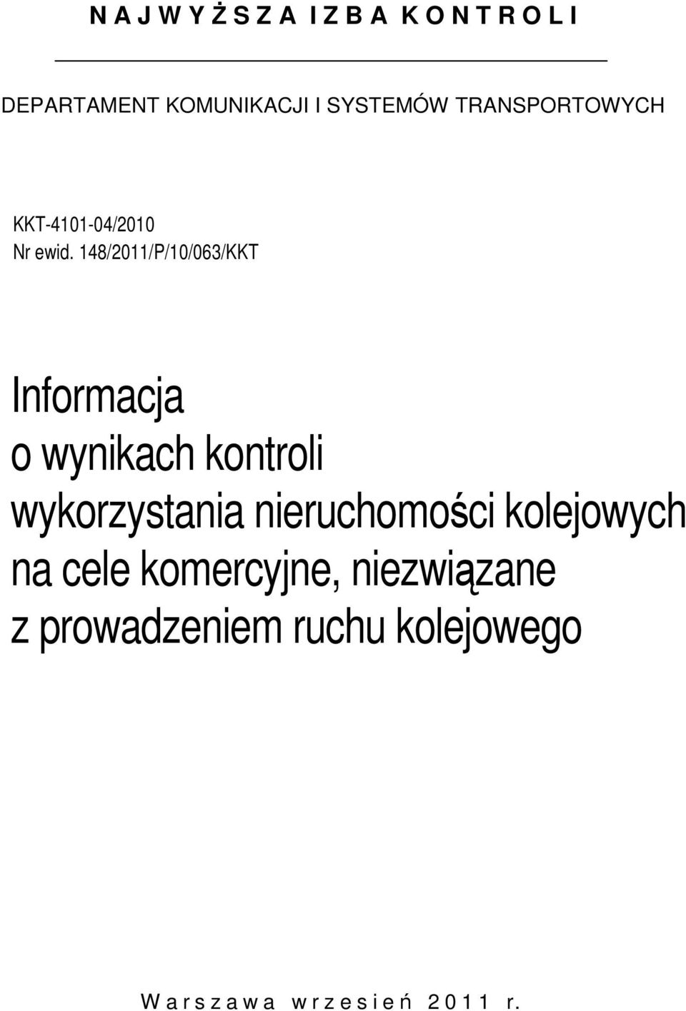 148/2011/P/10/063/KKT Informacja o wynikach kontroli wykorzystania