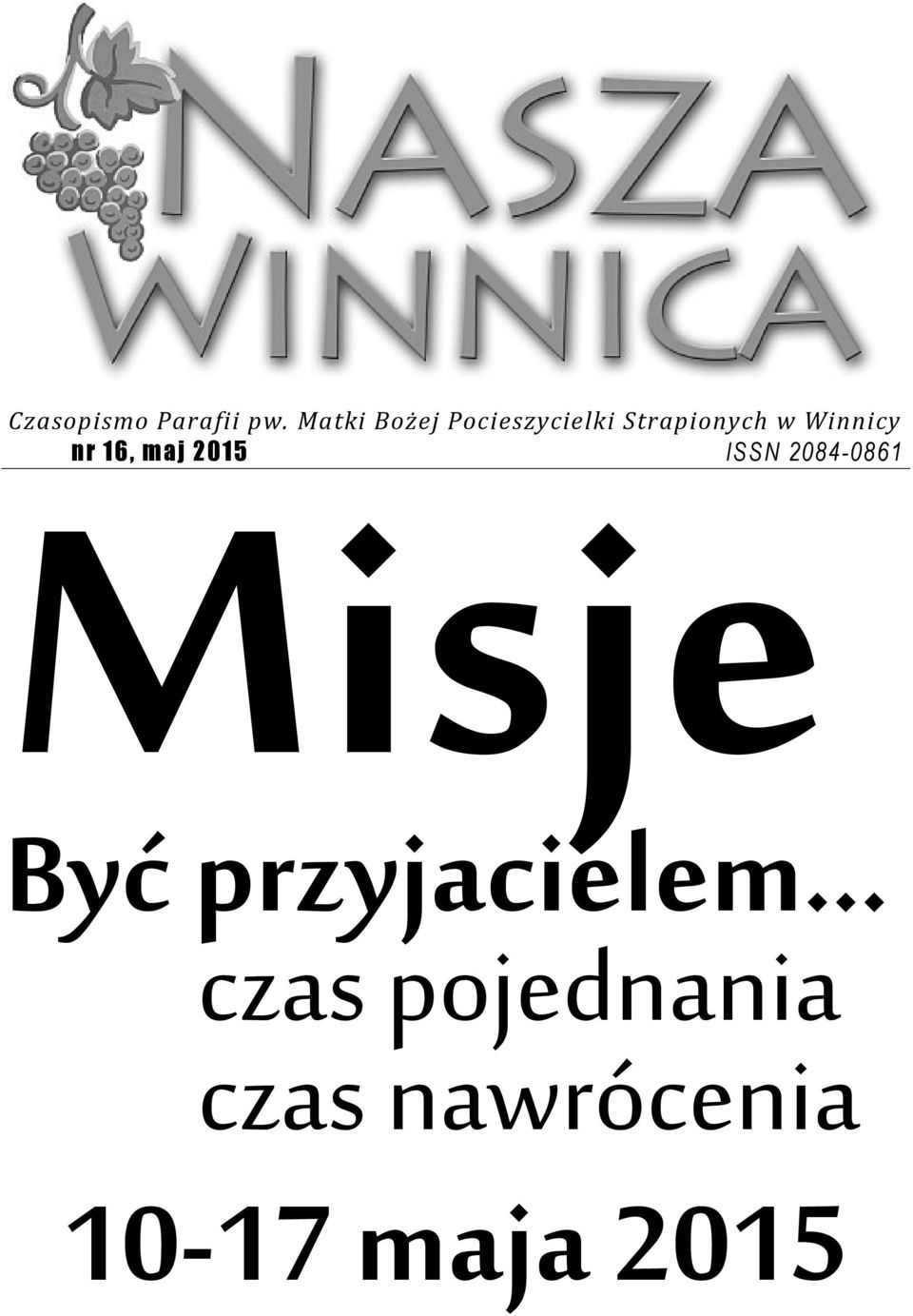 Winnicy nr 16, maj 2015 ISSN 2084-0861 Być