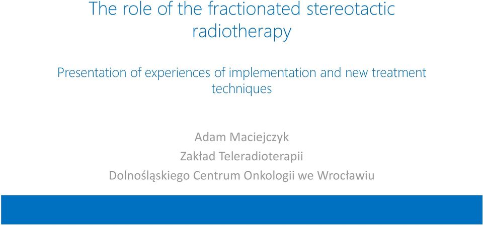 implementation and new treatment techniques Adam