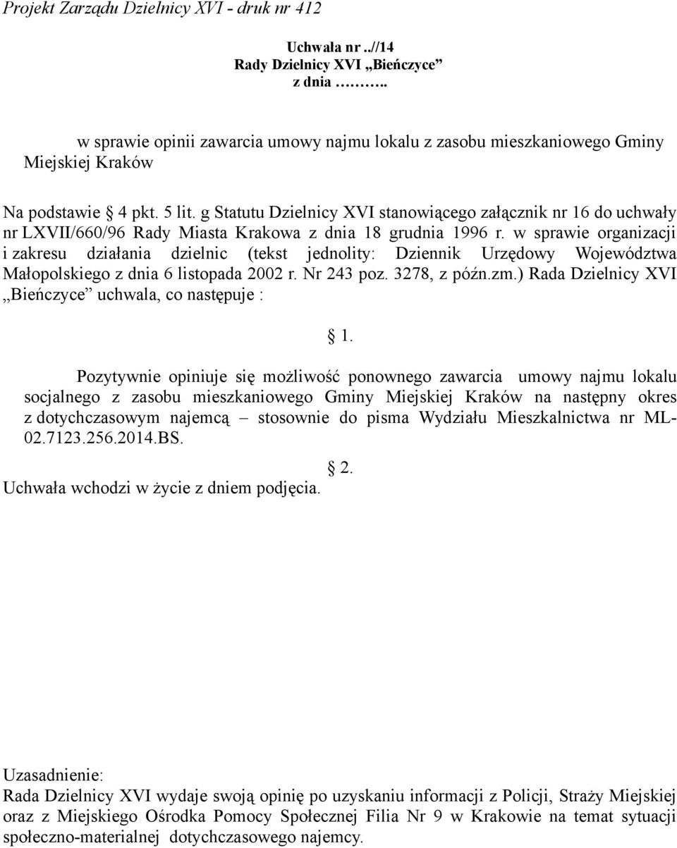 w sprawie organizacji i zakresu działania dzielnic (tekst jednolity: Dziennik Urzędowy Województwa Małopolskiego z dnia 6 listopada 2002 r. Nr 243 poz. 3278, z późn.zm.