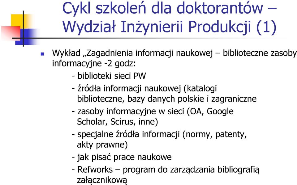 polskie i zagraniczne - zasoby informacyjne w sieci (OA, Google Scholar, Scirus, inne) - specjalne źródła