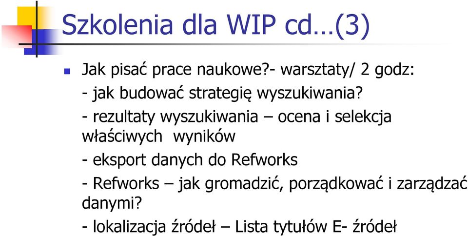 - rezultaty wyszukiwania ocena i selekcja właściwych wyników - eksport