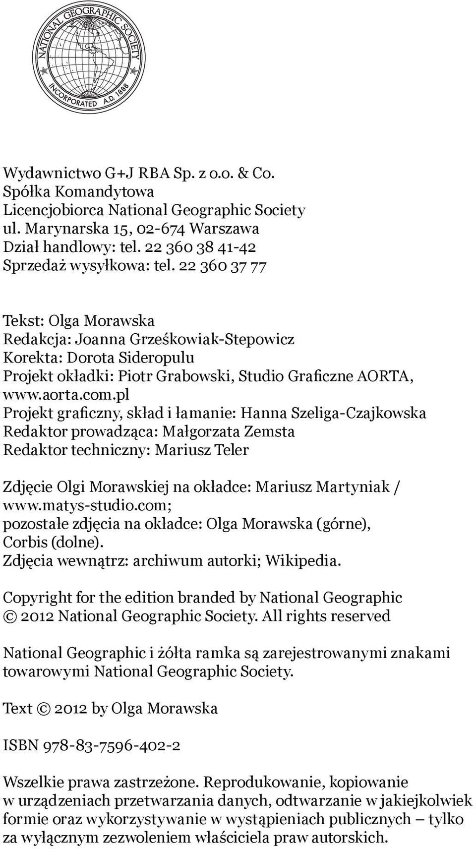 pl Projekt graficzny, skład i łamanie: Hanna Szeliga-Czajkowska Redaktor prowadząca: Małgorzata Zemsta Redaktor techniczny: Mariusz Teler Zdjęcie Olgi Morawskiej na okładce: Mariusz Martyniak / www.