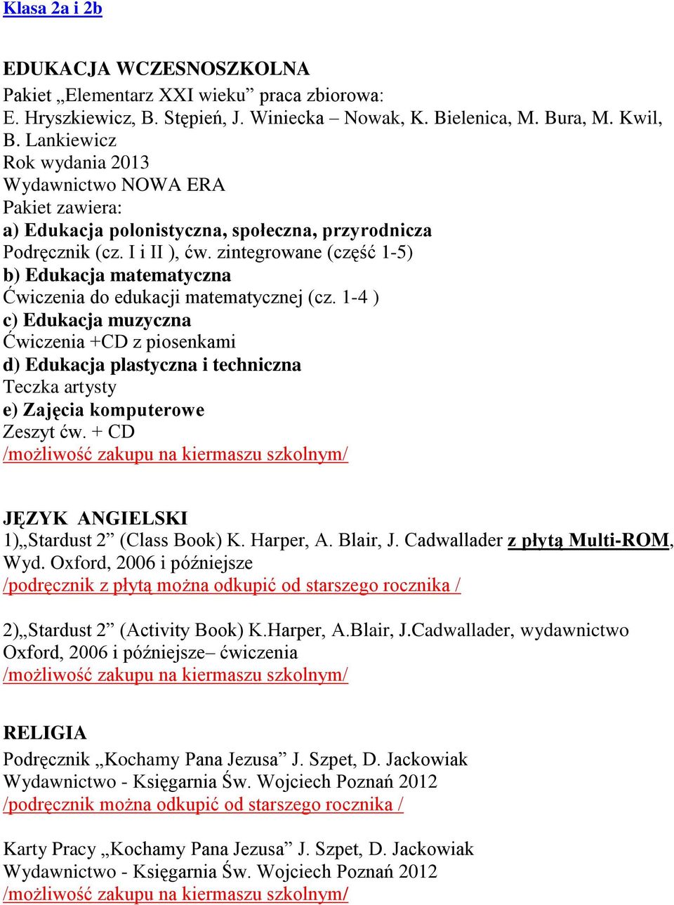 zintegrowane (część 1-5) b) Edukacja matematyczna Ćwiczenia do edukacji matematycznej (cz.