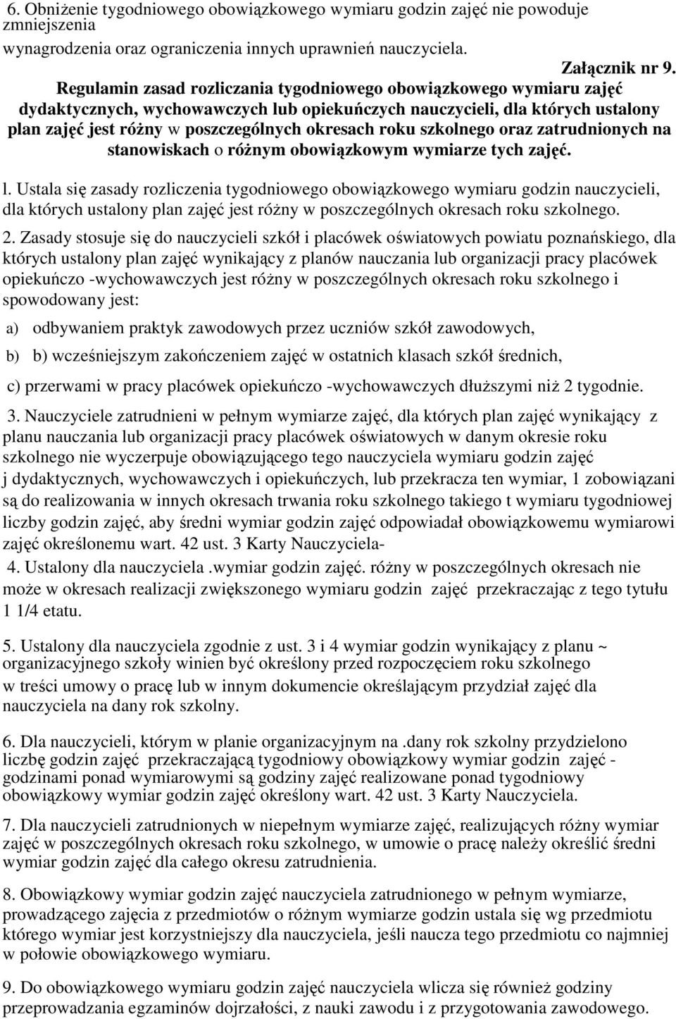 roku szkolnego oraz zatrudnionych na stanowiskach o róŝnym obowiązkowym wymiarze tych zajęć. l.