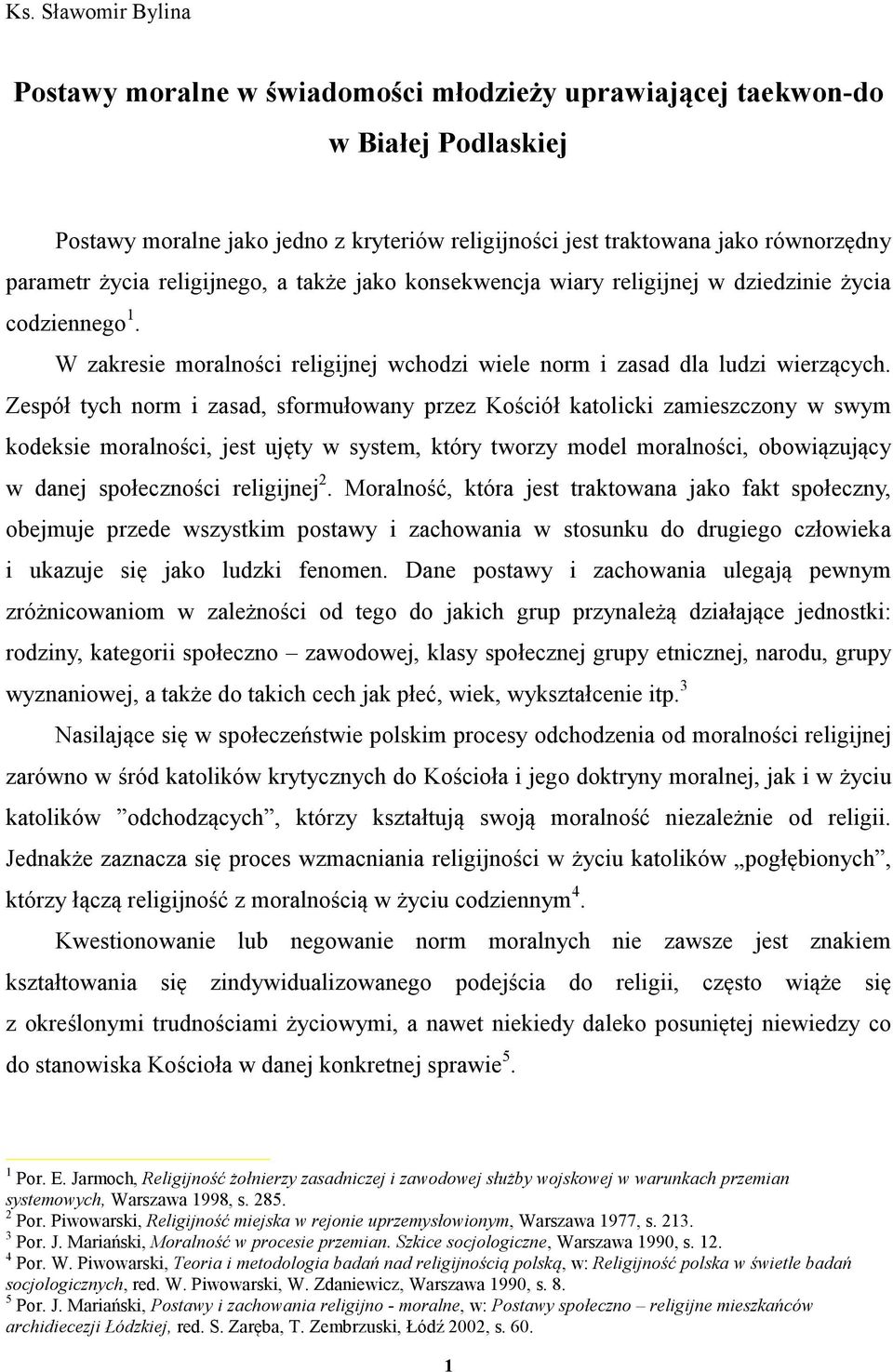 Zespół tych norm i zasad, sformułowany przez Kościół katolicki zamieszczony w swym kodeksie moralności, jest ujęty w system, który tworzy model moralności, obowiązujący w danej społeczności