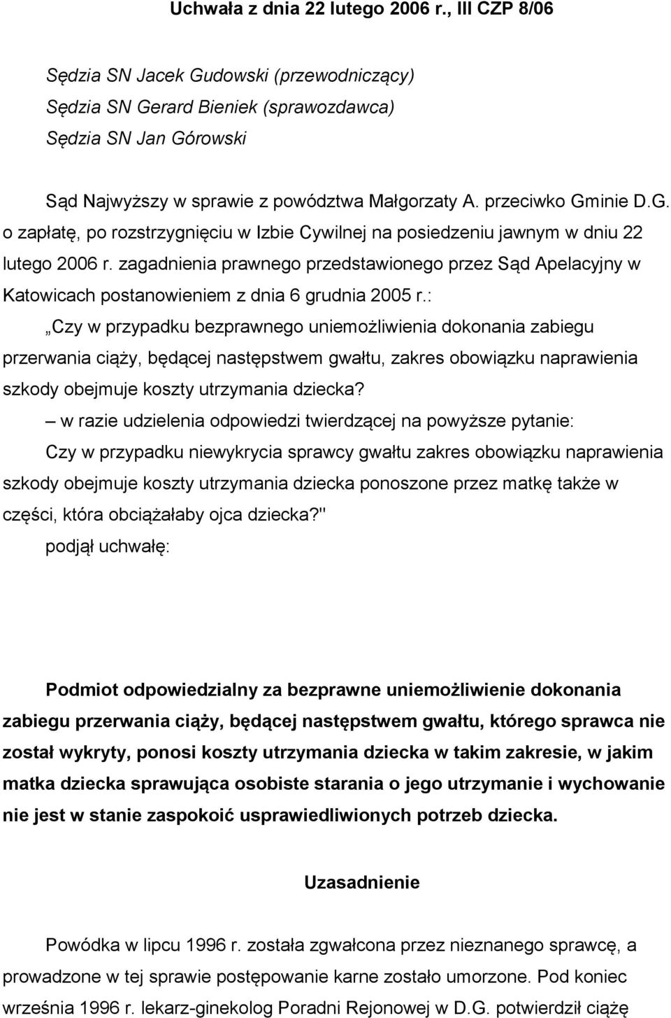 zagadnienia prawnego przedstawionego przez Sąd Apelacyjny w Katowicach postanowieniem z dnia 6 grudnia 2005 r.