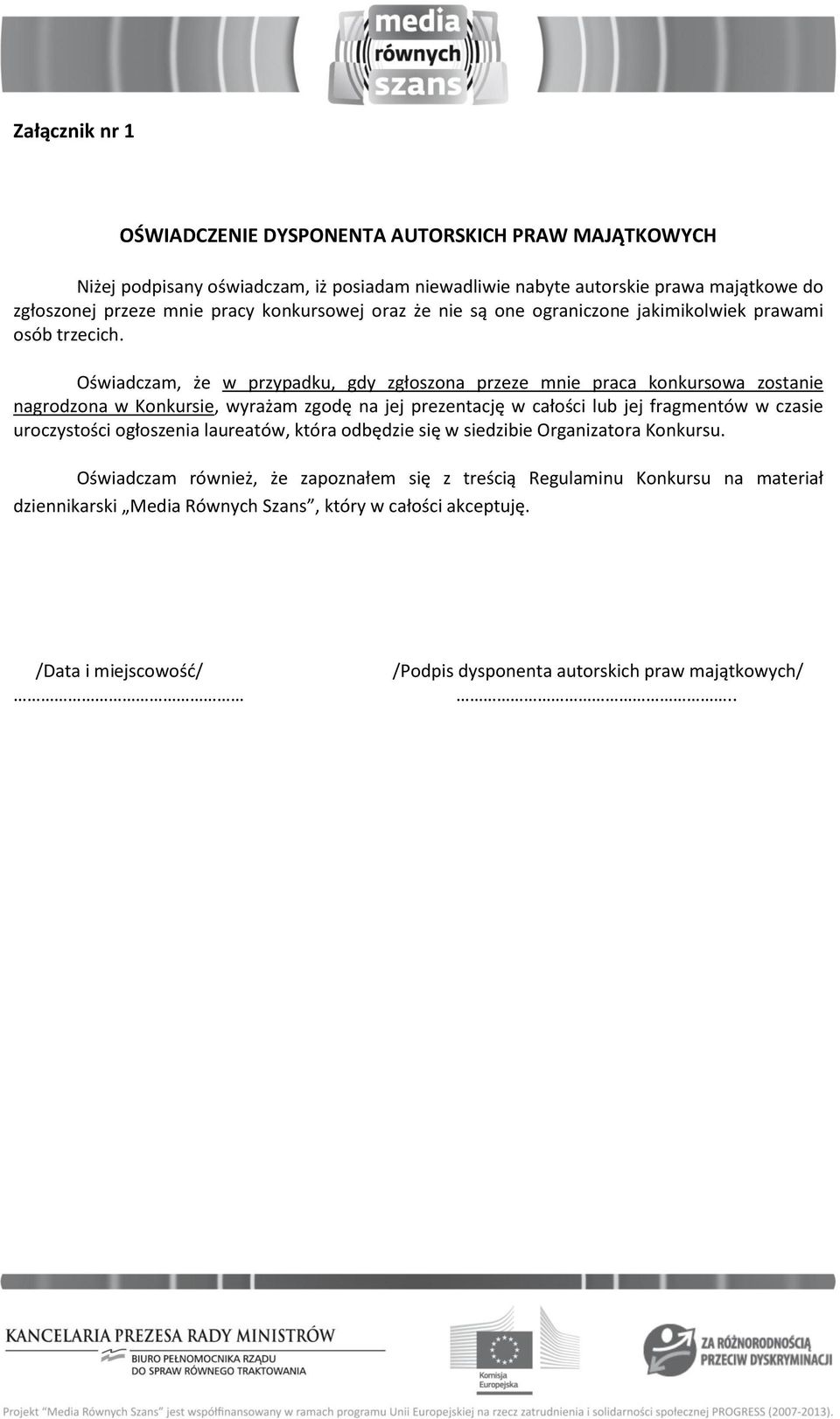 Oświadczam, że w przypadku, gdy zgłoszona przeze mnie praca konkursowa zostanie nagrodzona w Konkursie, wyrażam zgodę na jej prezentację w całości lub jej fragmentów w czasie