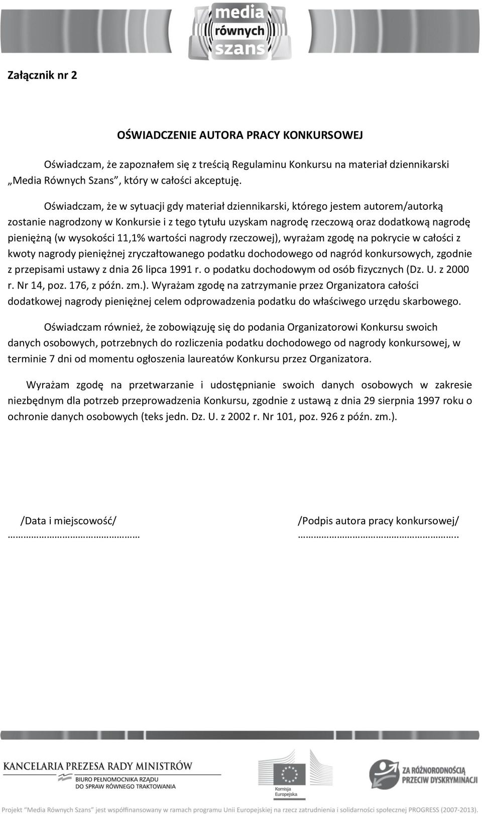 wysokości 11,1% wartości nagrody rzeczowej), wyrażam zgodę na pokrycie w całości z kwoty nagrody pieniężnej zryczałtowanego podatku dochodowego od nagród konkursowych, zgodnie z przepisami ustawy z