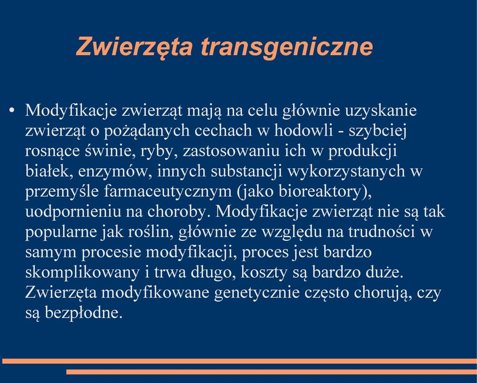 bioreaktory), uodpornieniu na choroby.