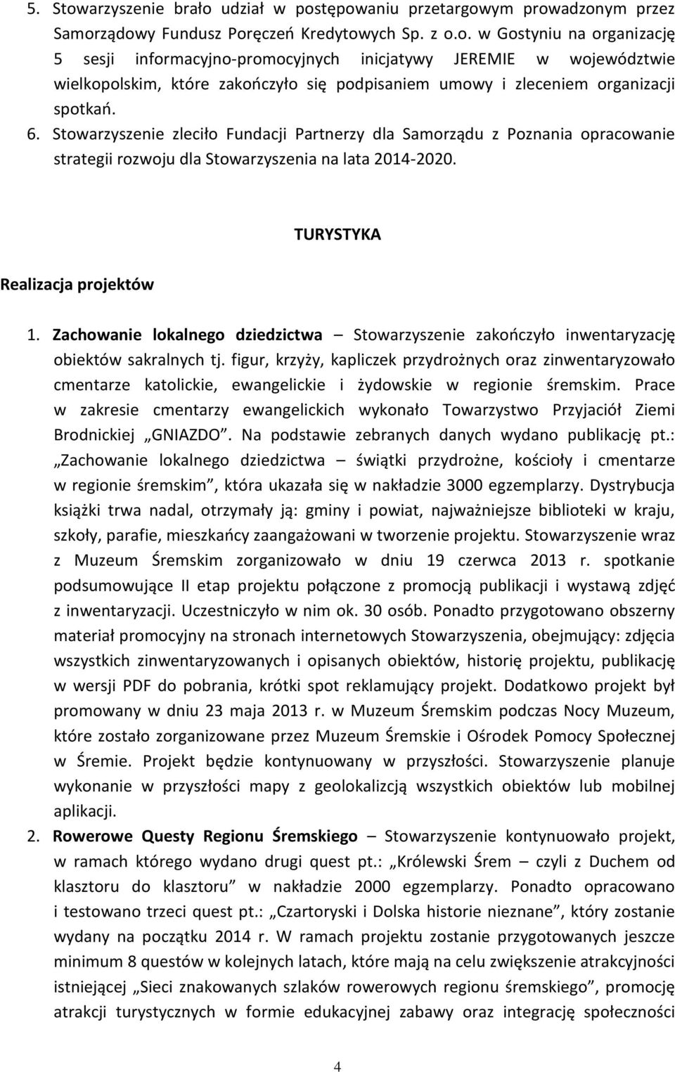 Zachowanie lokalnego dziedzictwa Stowarzyszenie zakończyło inwentaryzację obiektów sakralnych tj.