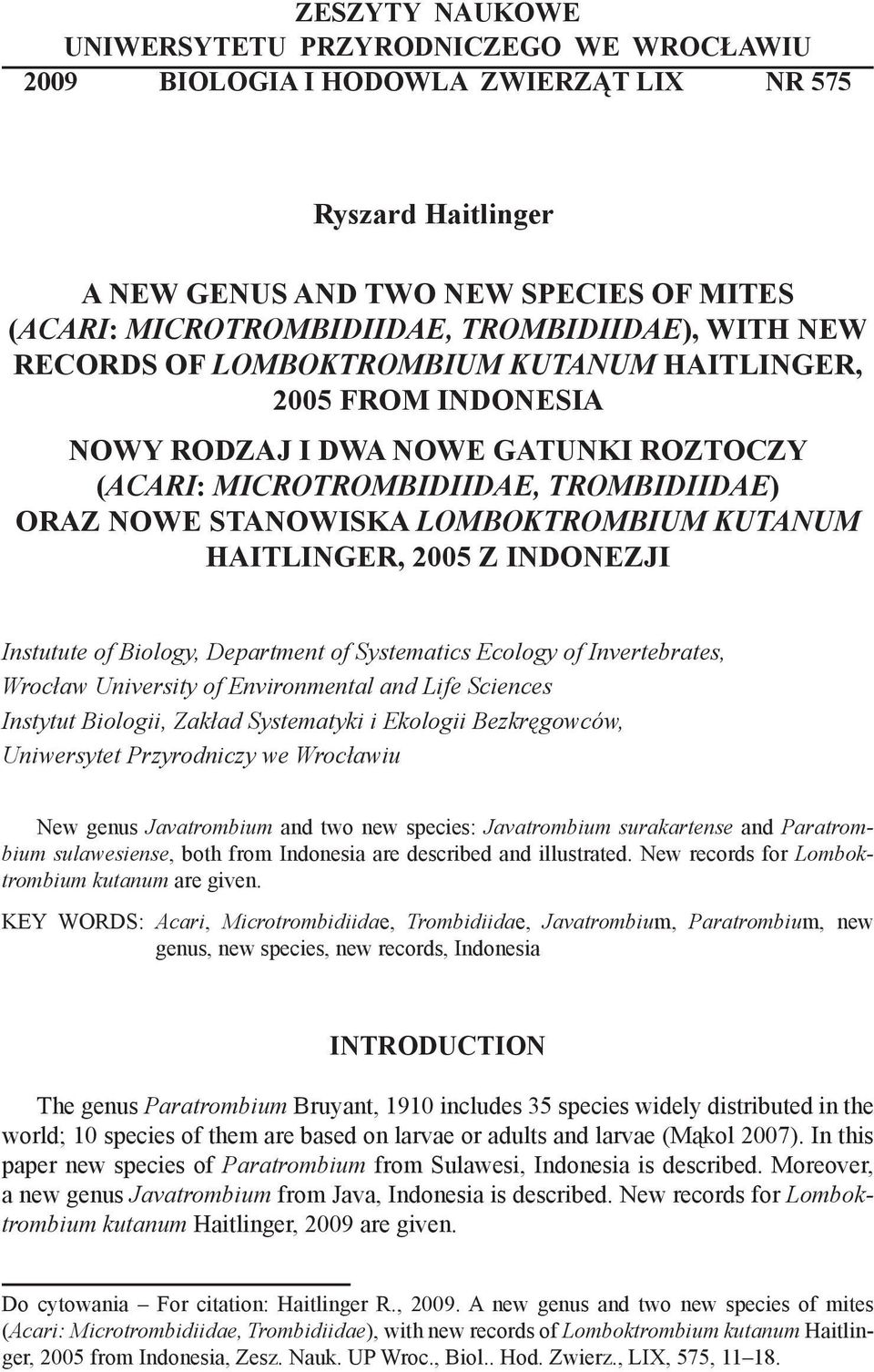 LOMBOKTROMBIUM KUTANUM HAITLINGER, 2005 Z INDONEZJI Instutute of Biology, Department of Systematics Ecology of Invertebrates, Wrocław University of Environmental and Life Sciences Instytut Biologii,