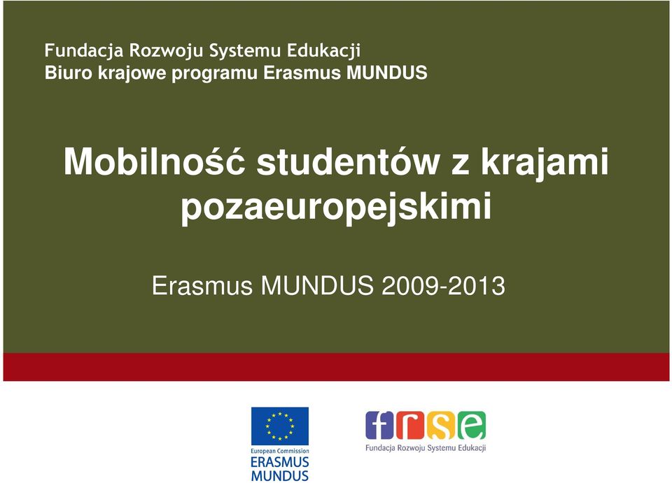 MUNDUS się przez całe Ŝycie Program Erasmus Mundus