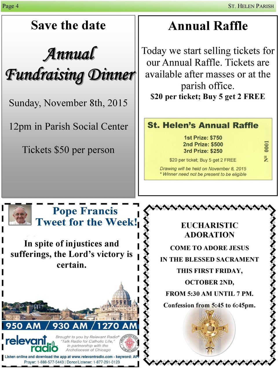 Annual Raffle. Tickets are available after masses or at the parish office.