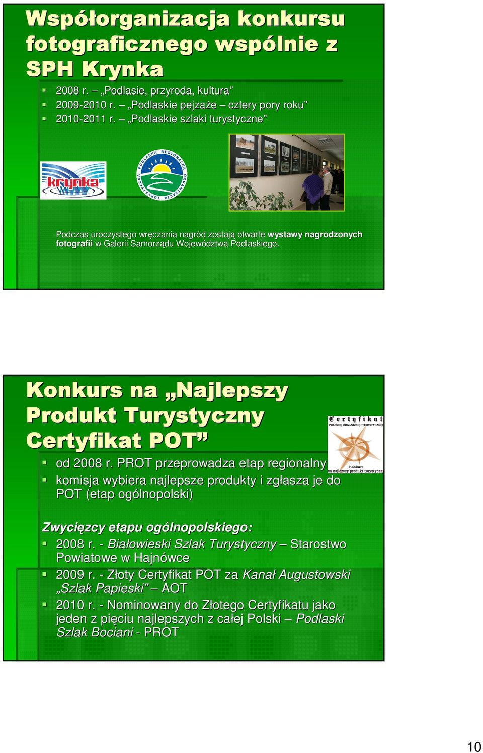 Konkurs na Najlepszy Produkt Turystyczny Certyfikat POT od 2008 r.