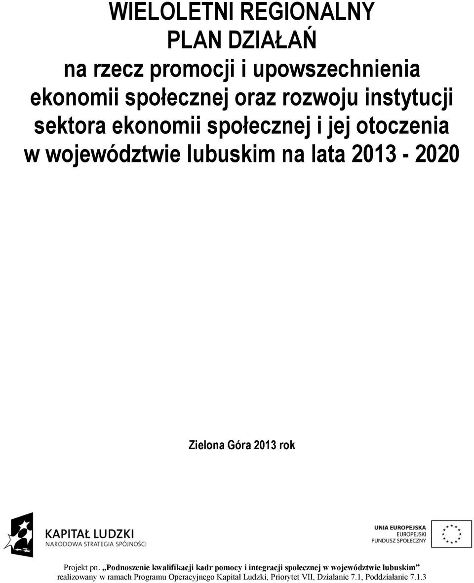 Góra 2013 rok Projekt pn.