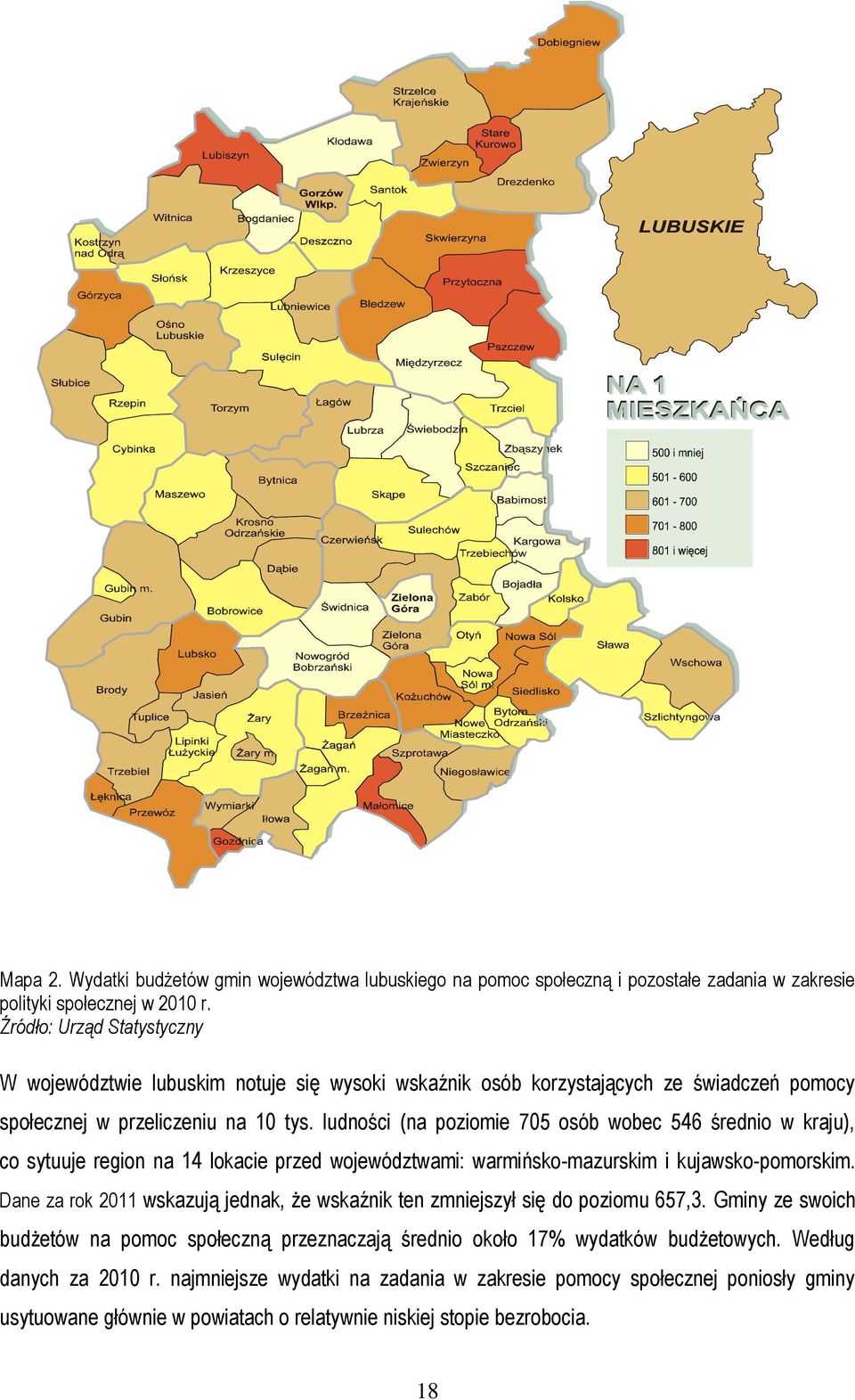 ludności (na poziomie 705 osób wobec 546 średnio w kraju), co sytuuje region na 14 lokacie przed województwami: warmińsko-mazurskim i kujawsko-pomorskim.