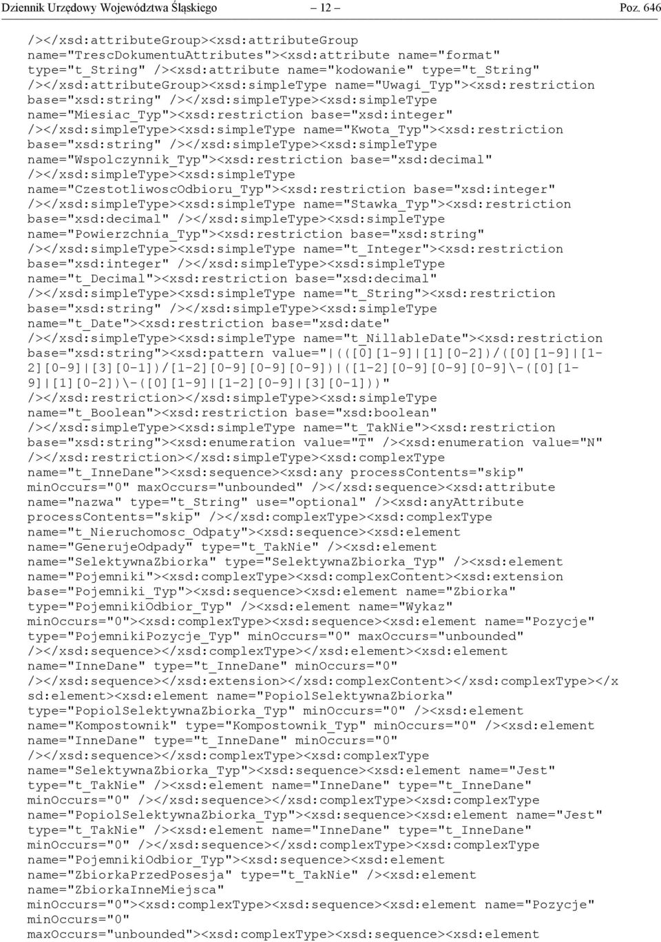 </xsd:attributegroup><xsd:simpletype name="uwagi_typ"><xsd:restriction base="xsd:string" </xsd:simpletype><xsd:simpletype name="miesiac_typ"><xsd:restriction base="xsd:integer"