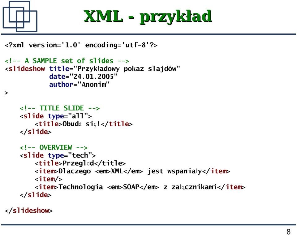 2005" author="anonim" > <!-- TITLE SLIDE --> <slide type="all"> <title>obudź się!</title> </slide> <!